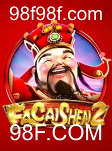 Descubra o Fascinante Jogo FaCaiShen2 e a Plataforma 98F.COM